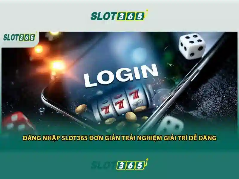 Slot365: Trải nghiệm chơi slot trực tuyến đáng chú ý