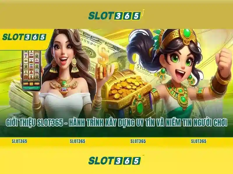 Slot365 - Nền tảng slot trực tuyến đáng tin cậy