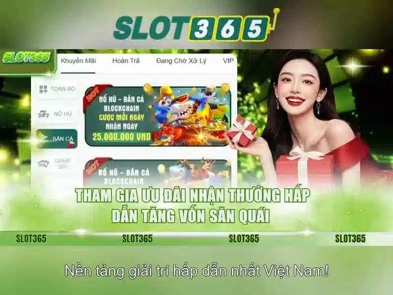 Slot365: Nền tảng trò chơi slot trực tuyến tại Việt Nam