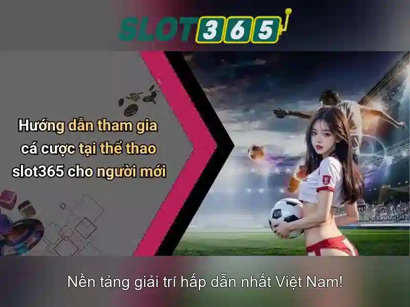 Slot365 - Nền tảng slot trực tuyến nổi bật