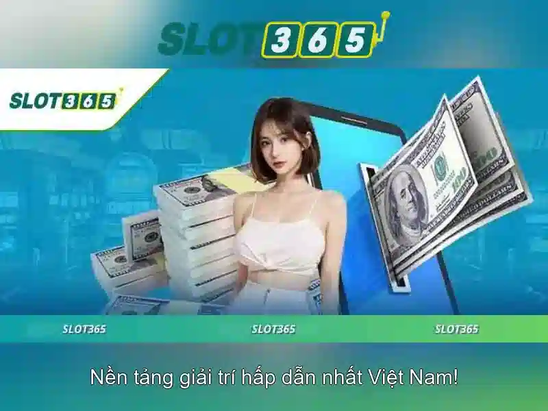 Slot365: Nền tảng đánh bạc trực tuyến uy tín