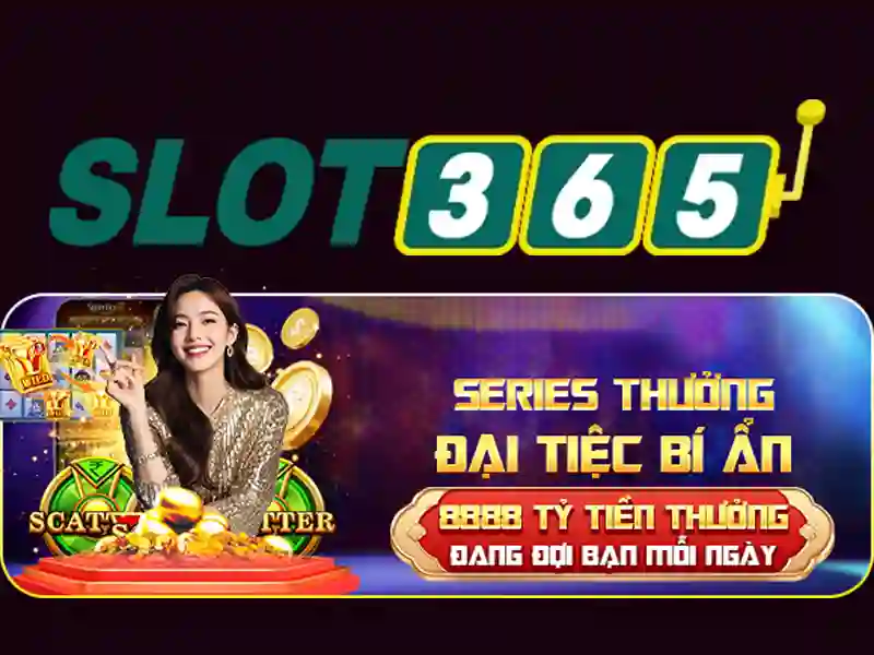 Slot365 - Nền tảng chơi slots đáng tin cậy