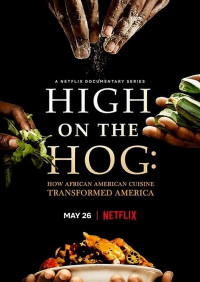 High on the Hog: Ẩm thực Mỹ gốc Phi đã thay đổi Hoa Kỳ như thế nào