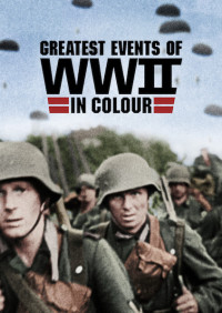 Những sự kiện lớn nhất Thế chiến II (bản màu)