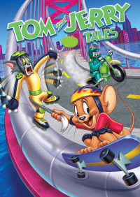 Tom and Jerry Tales (Phần 1)